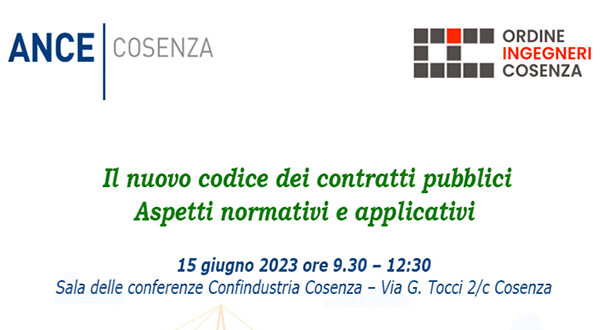 Seminario “Il nuovo Codice degli Appalti: aspetti normativi ed applicativi” in Confindustria Cosenza il 15 giugno 2023