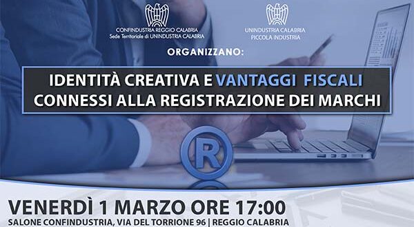 Convegno “Identità creativa e vantaggi fiscali connessi alla registrazione dei marchi” – 1 marzo 2024 ore 17 Salone Confindustria Reggio Calabria