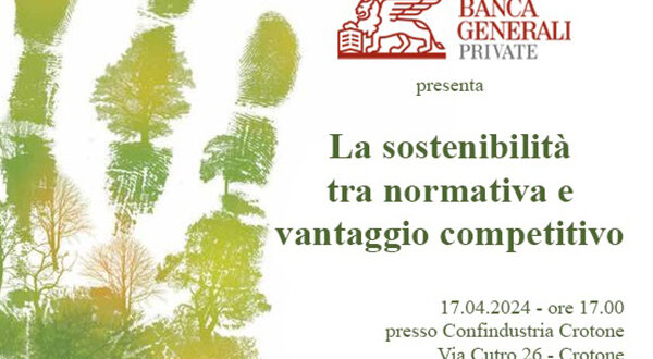 La sostenibilità tra normativa e vantaggio competitivo – 17 aprile, ore 17.00 presso Confindustria Crotone