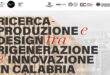 “Ricerca, produzione e design tra rigenerazione e innovazione in Calabria” l’11 aprile 2024 focus in Confindustria Cosenza
